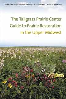 9781587299162-158729916X-The Tallgrass Prairie Center Guide to Prairie Restoration in the Upper Midwest (Bur Oak Guide)