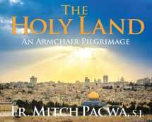 9781616366131-1616366133-The Holy Land: An Armchair Pilgrimage
