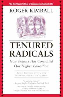 9781566637961-1566637961-Tenured Radicals: How Politics Has Corrupted Our Higher Education