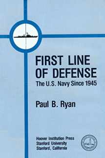 9780817973711-0817973710-First Line of Defense: United States Navy Since 1945 (Hoover Press publication)