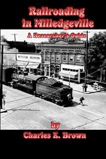 9780557031634-055703163X-Railroading in Milledgeville: A Researcher's Guide