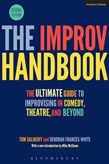 9781350026155-1350026158-The Improv Handbook: The Ultimate Guide to Improvising in Comedy, Theatre, and Beyond (Performance Books)