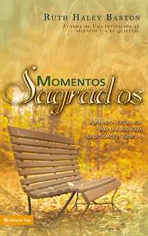 9780829751420-0829751424-Momentos sagrados: Alineando nuestra vida para una verdadera transformación espiritual (Spanish Edition)