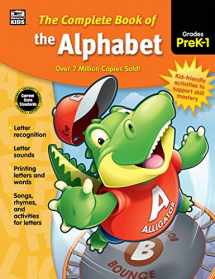 9781483826899-1483826899-Carson Dellosa Complete Book of the Alphabet Workbook for Kids—PreK-Grade 1 Letter Recognition and Sounds, Writing Letters and Words Practice (416 pgs)