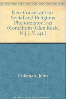 9780816423088-0816423083-Neo-Conservatism: Social and Religious Phenomenon (Concilium (Glen Rock, N.J.), V. 141.)