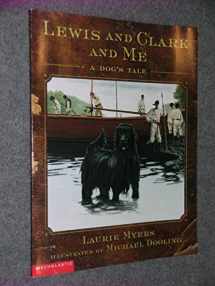 9780439474849-0439474841-Lewis and Clark and Me A Dog's Tale