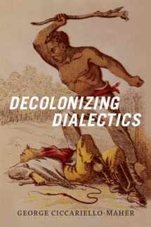 9780822362432-0822362430-Decolonizing Dialectics (Radical Américas)