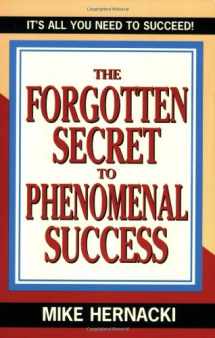 9781565543195-156554319X-Forgotten Secret to Phenomenal Success, The