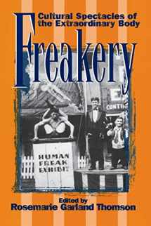 9780814782224-0814782221-Freakery: Cultural Spectacles of the Extraordinary Body