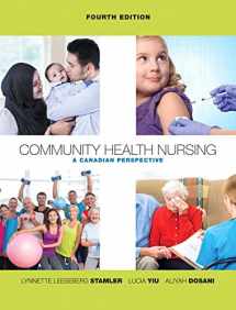 9780134240626-0134240626-Community Health Nursing: A Canadian Perspective Plus MyLab Nursing with Pearson eText -- Access Card Package (4th Edition)