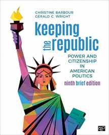 9781071839768-1071839764-Keeping the Republic: Power and Citizenship in American Politics - Brief Edition