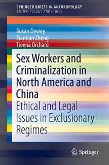 9783319257617-3319257617-Sex Workers and Criminalization in North America and China: Ethical and Legal Issues in Exclusionary Regimes (Anthropology and Ethics)