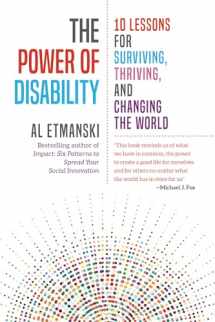 9781523087563-1523087560-The Power of Disability: 10 Lessons for Surviving, Thriving, and Changing the World