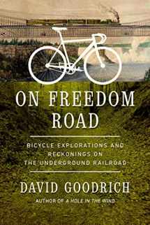 9781639363452-1639363459-On Freedom Road: Bicycle Explorations and Reckonings on the Underground Railroad