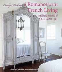 9781782498780-1782498788-A Romance with French Living: Interiors inspired by classic French style