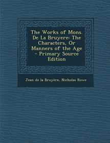 9781295604906-1295604906-The Works of Mons. de La Bruyere: The Characters, or Manners of the Age - Primary Source Edition