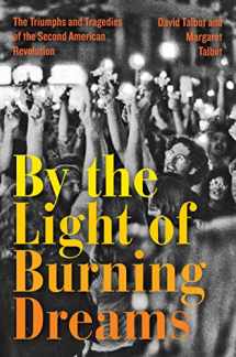 9780062820402-0062820400-By the Light of Burning Dreams: The Triumphs and Tragedies of the Second American Revolution
