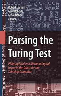 9781402067105-1402067100-Parsing the Turing Test: Philosophical and Methodological Issues in the Quest for the Thinking Computer