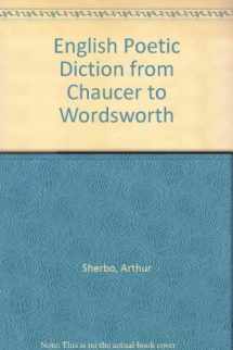 9780870131929-0870131923-English Poetic Diction from Chaucer to Wordsworth