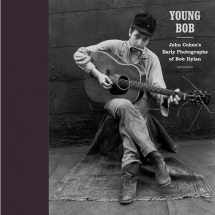 9781576871997-1576871991-Young Bob: John Cohen's Early Photographs of Bob Dylan