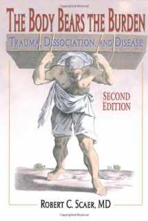 9780789033352-0789033356-The Body Bears the Burden: Trauma, Dissociation, and Disease Second edition