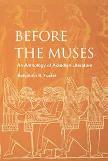9781883053765-1883053765-Before the Muses: An Anthology of Akkadian Literature