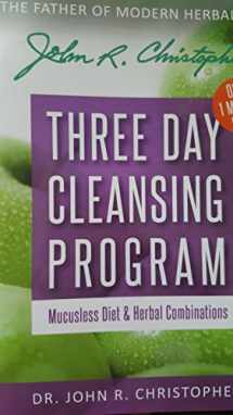 9781879436046-1879436043-Dr. Christopher's: 3-Day Cleansing Program, Mucusless Diet and Herbal Combinations