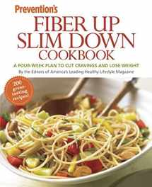 9781594868016-1594868018-Prevention Fiber Up Slim Down Cookbook: A Four-Week Plan to Cut Cravings and Lose Weight