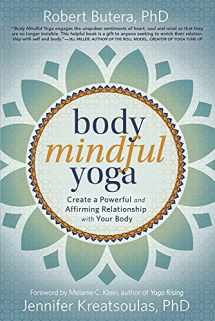 9780738756738-0738756733-Body Mindful Yoga: Create a Powerful and Affirming Relationship with Your Body