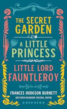 9781598536386-1598536389-Frances Hodgson Burnett: The Secret Garden, A Little Princess, Little Lord Fauntleroy (LOA #323) (Library of America, 323)