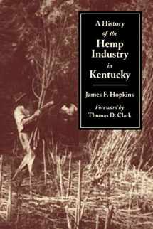 9780813109305-0813109302-A History of the Hemp Industry in Kentucky