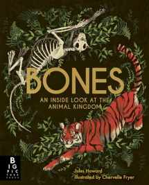 9781536210415-1536210412-Bones: An Inside Look at the Animal Kingdom