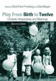 9780415951128-0415951127-Play from Birth to Twelve: Contexts, Perspectives, and Meanings