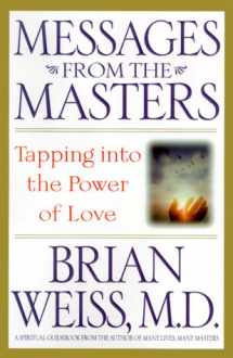 9780446525961-0446525960-Messages from the Masters: Tapping into the Power of Love