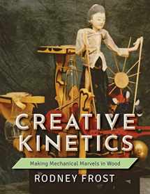 9781635618181-1635618185-Creative Kinetics: Making Mechanical Marvels in Wood