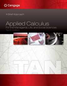 9781305139824-1305139828-Bundle: Applied Calculus for the Managerial, Life, and Social Sciences: A Brief Approach, 10th + WebAssign Printed Access Card for Tan's Applied ... A Brief Approach, 10th Edition, Single-Term