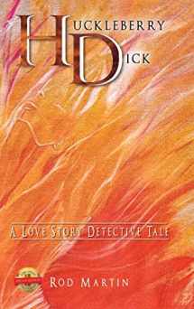 9781649083845-164908384X-Huckleberry Dick: A Love Story Detective Tale
