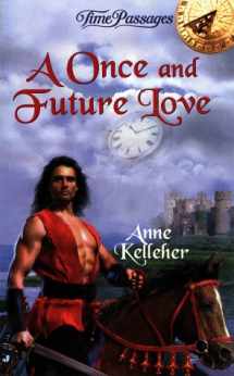 9780515124095-0515124095-A Once and Future Love (Time Passages, No 18)