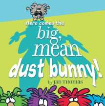 9781416991502-1416991506-Here Comes the Big, Mean Dust Bunny!