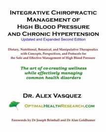 9781463693077-1463693079-Integrative Chiropractic Management of High Blood Pressure and Chronic Hypertension: Updated and Expanded Second Edition
