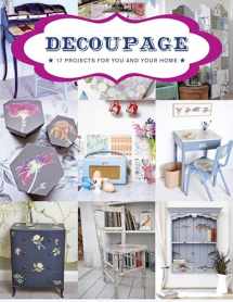 9781784941604-1784941603-Decoupage: 17 Projects for You and Your Home