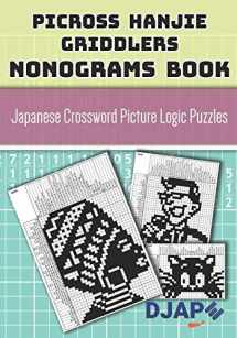 9781709324253-1709324252-Picross Hanjie Griddlers Nonograms book: Japanese Crossword Picture Logic Puzzles (Picross Books)