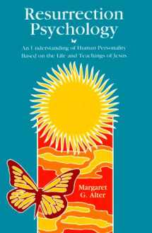 9780829407822-0829407820-Resurrection Psychology: An Understanding of Human Personality Based on the Life and Teachings of Jesus (A Campion Book)