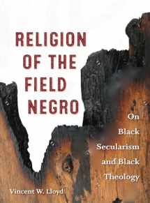 9780823277643-082327764X-Religion of the Field Negro: On Black Secularism and Black Theology