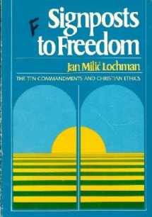 9780806619156-0806619155-Signposts to Freedom: The Ten Commandments and Christian Ethics. Tr from the German by David Lewis. Tr of Wegweisung Der Freiheit: Abriss Der Ethik I