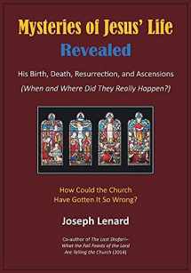 9781783240920-178324092X-Mysteries of Jesus' Life Revealed: His Birth, Death, Resurrection, and Ascensions