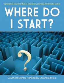 9781586835415-1586835416-Where Do I Start?: A School Library Handbook