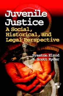 9780834211490-0834211491-Juvenile Justice: A Social, Historical, and Legal Perspective