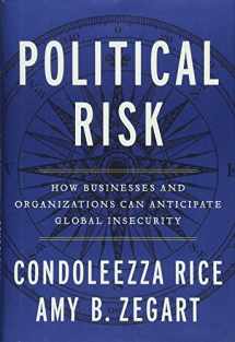 9781455542352-1455542350-Political Risk: How Businesses and Organizations Can Anticipate Global Insecurity