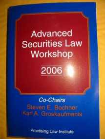 9781402407826-1402407823-Advanced Securities Law Workshop 2006 (1555 Ord# 8457)